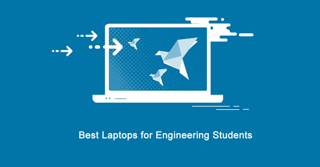 Best Laptops For Engineering Students 2024