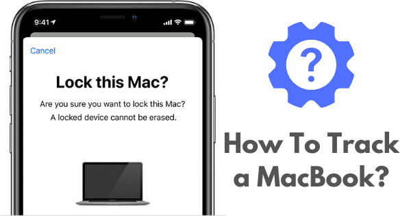 How To Track a MacBook?