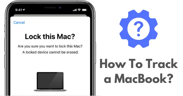 How To Track a MacBook?