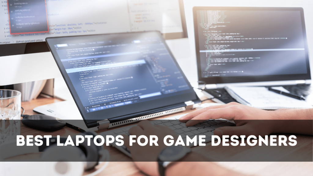 Best Laptops For Game Designers 2024