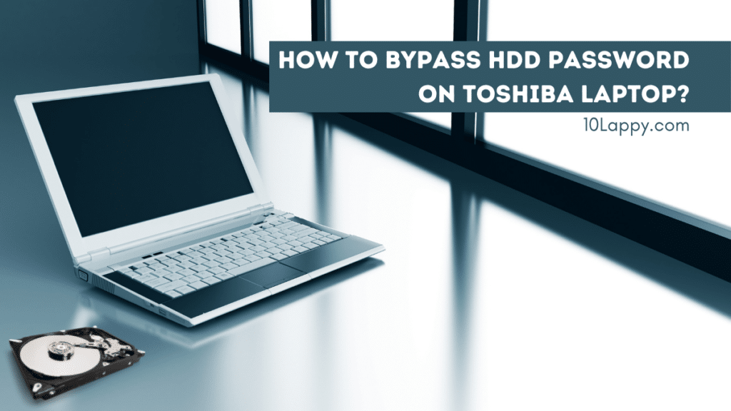 How To Bypass HDD Password On Toshiba Laptop?