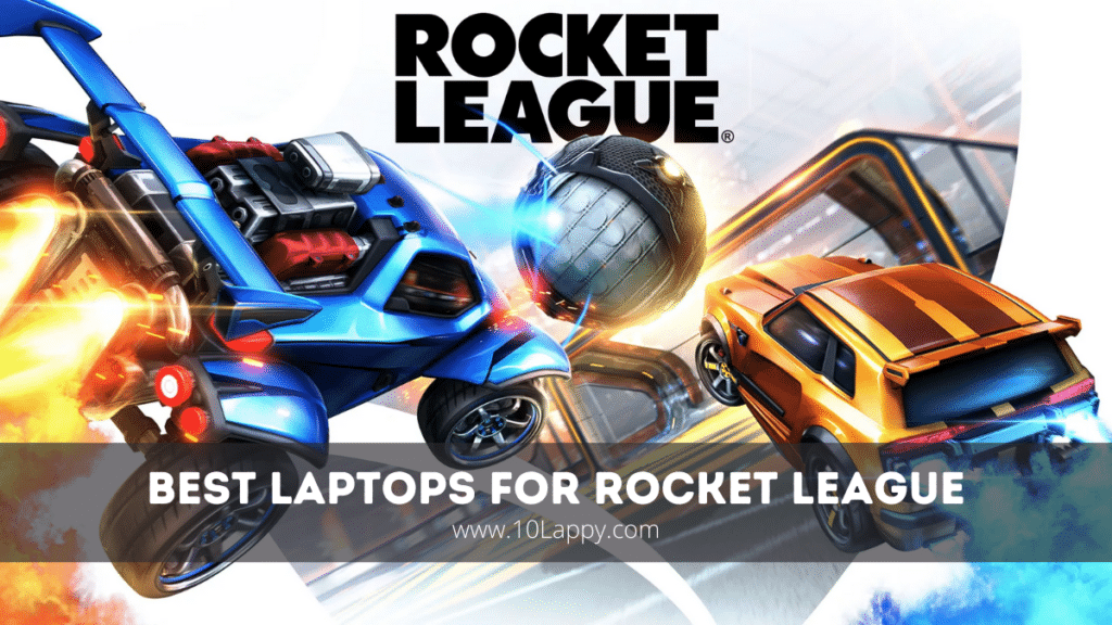 Best Laptop For Rocket League 2024