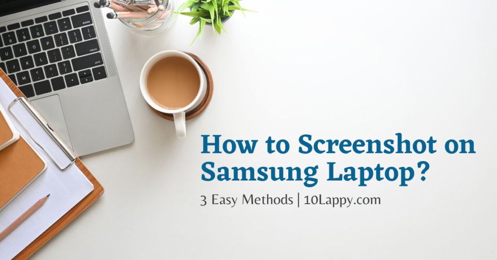 How to Screenshot on Samsung Laptop?