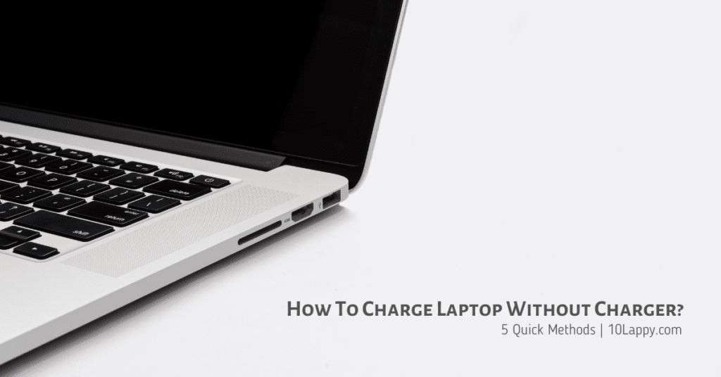 How To Charge Laptop Without Charger 5 Quick Methods 3070