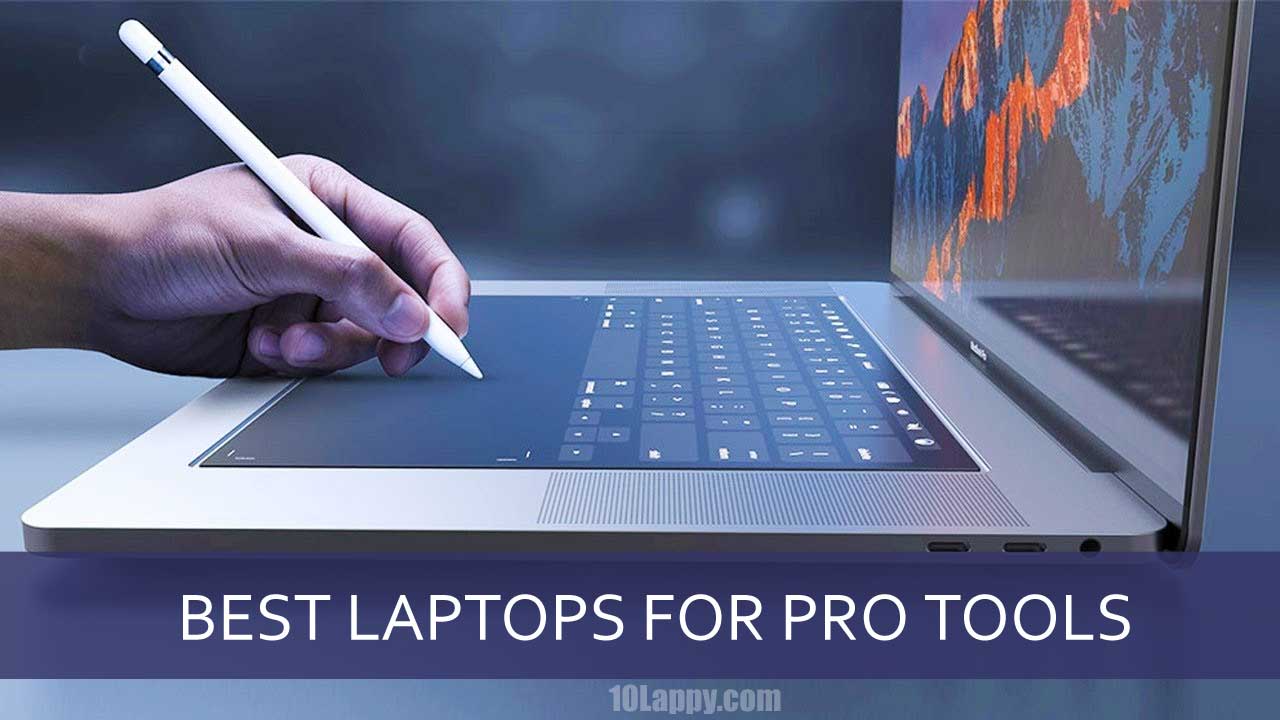 BEST LAPTOPS FOR PRO TOOLS