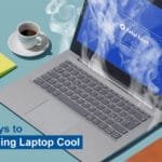 How To Keep The Gaming Laptop Cool?