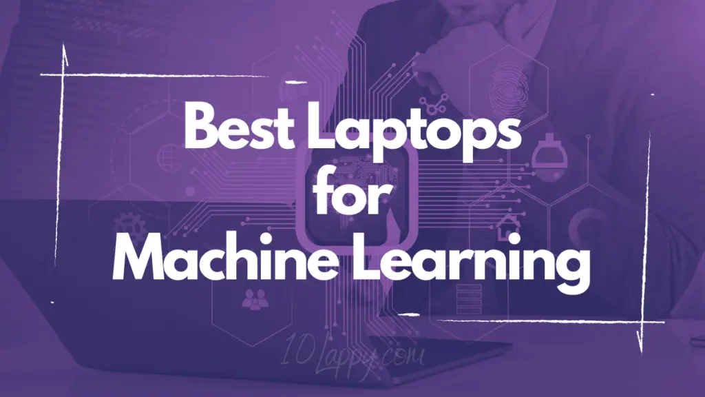 Best Laptops For Machine Learning