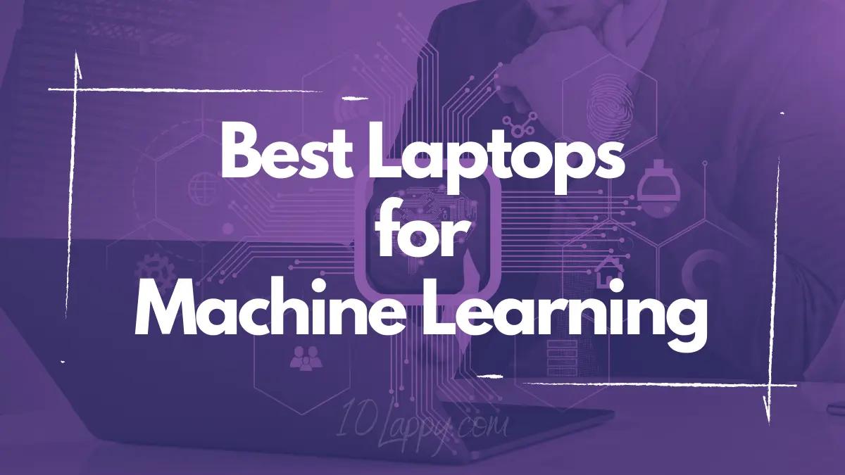 Best Laptops For Machine Learning