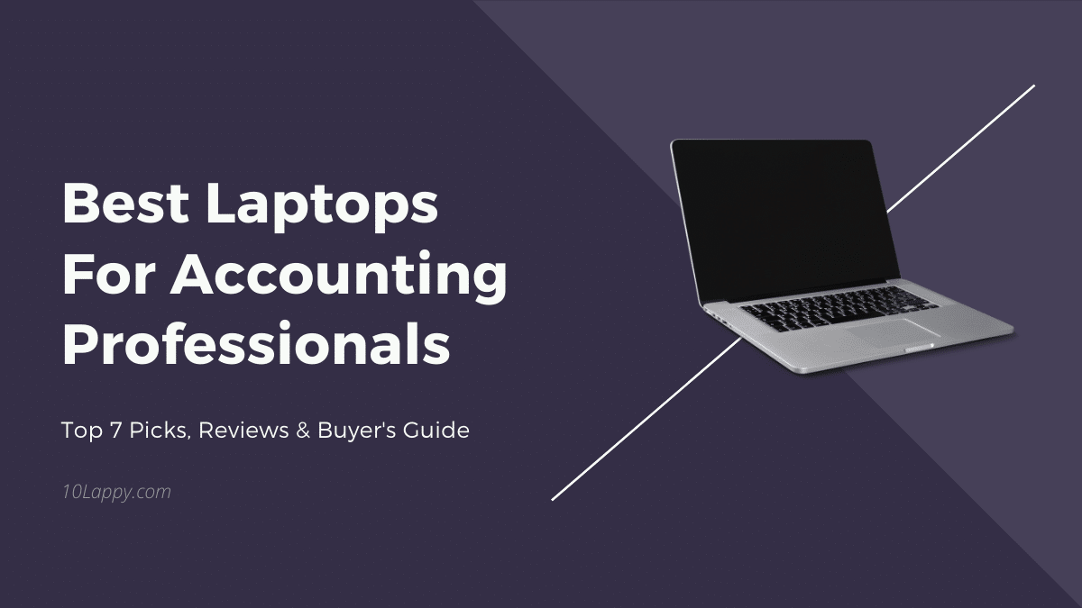 Best Laptops For Accounting Professionals 2021