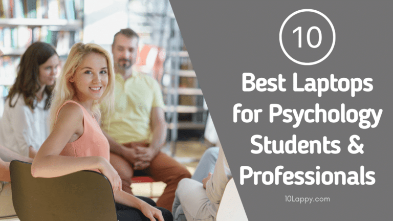 Top 10 Best Laptops For Psychology Students in 2022