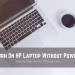How To Turn On HP Laptop Without Power Button?