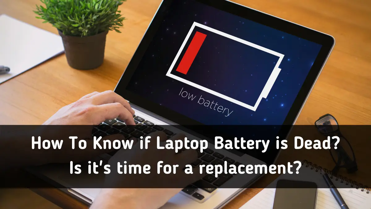 How to Know If Your Laptop Battery Is Dead in 2026