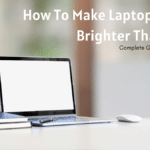 How To Make Laptop Screen Brighter Than Max In Windows 10