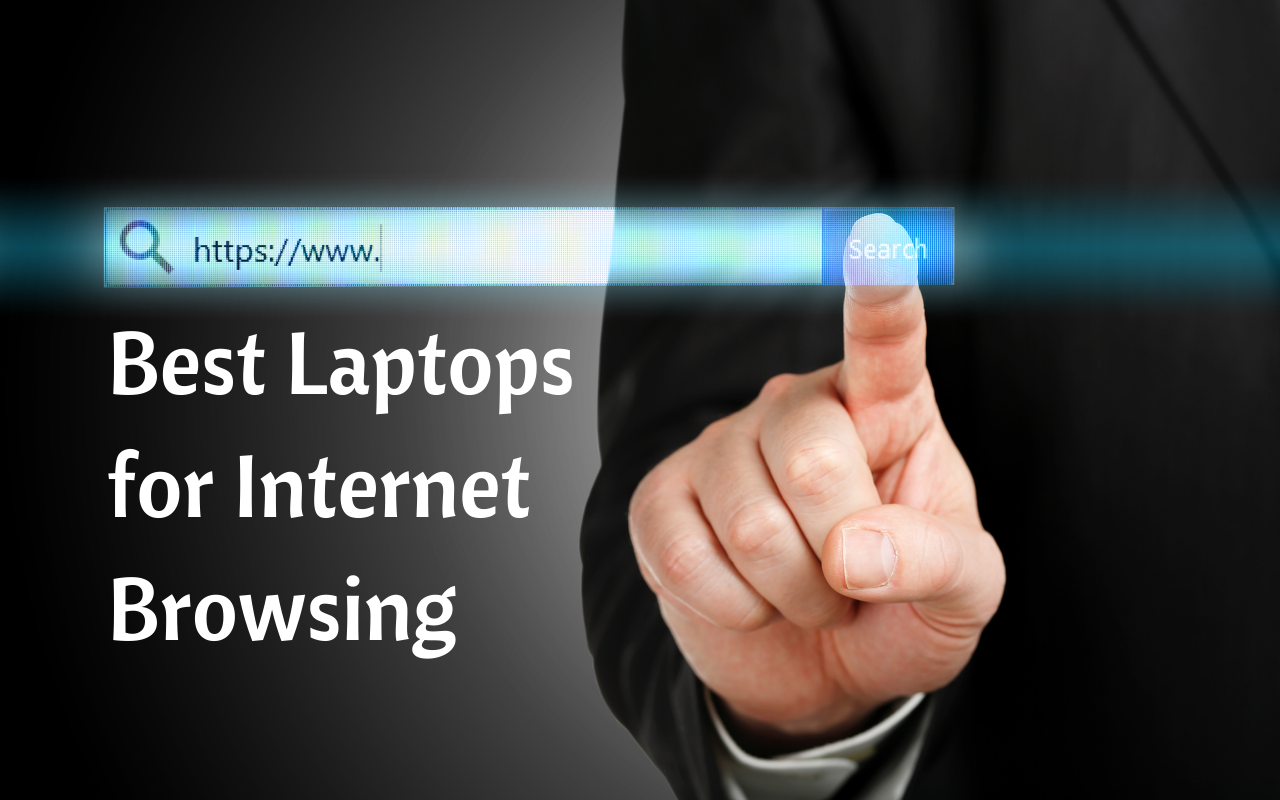 Best Laptops For Internet Browsing 2021