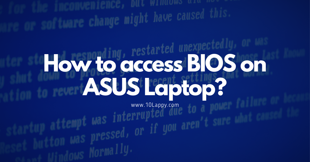 How To Access BIOS On ASUS Laptop?