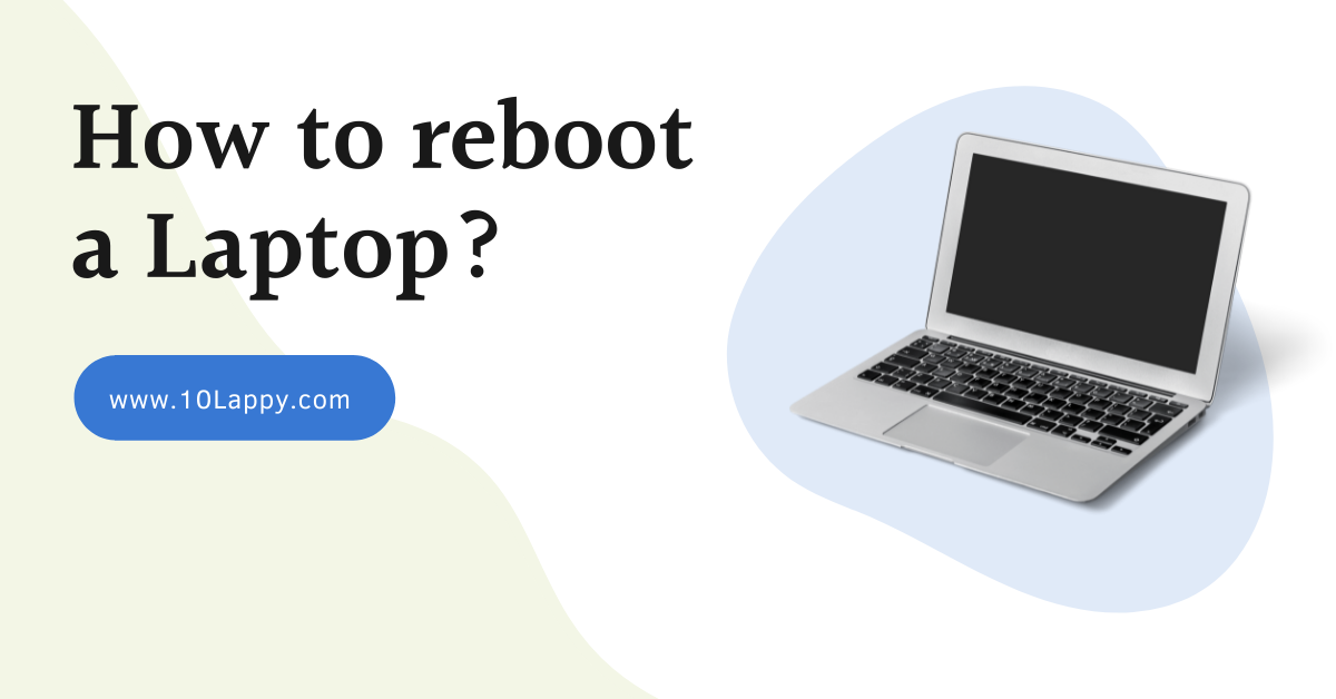 How To Reboot A Laptop?