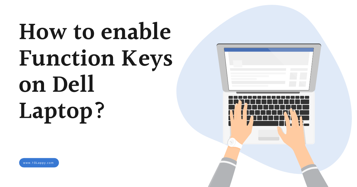 How to Enable Function Keys on Dell Laptop?