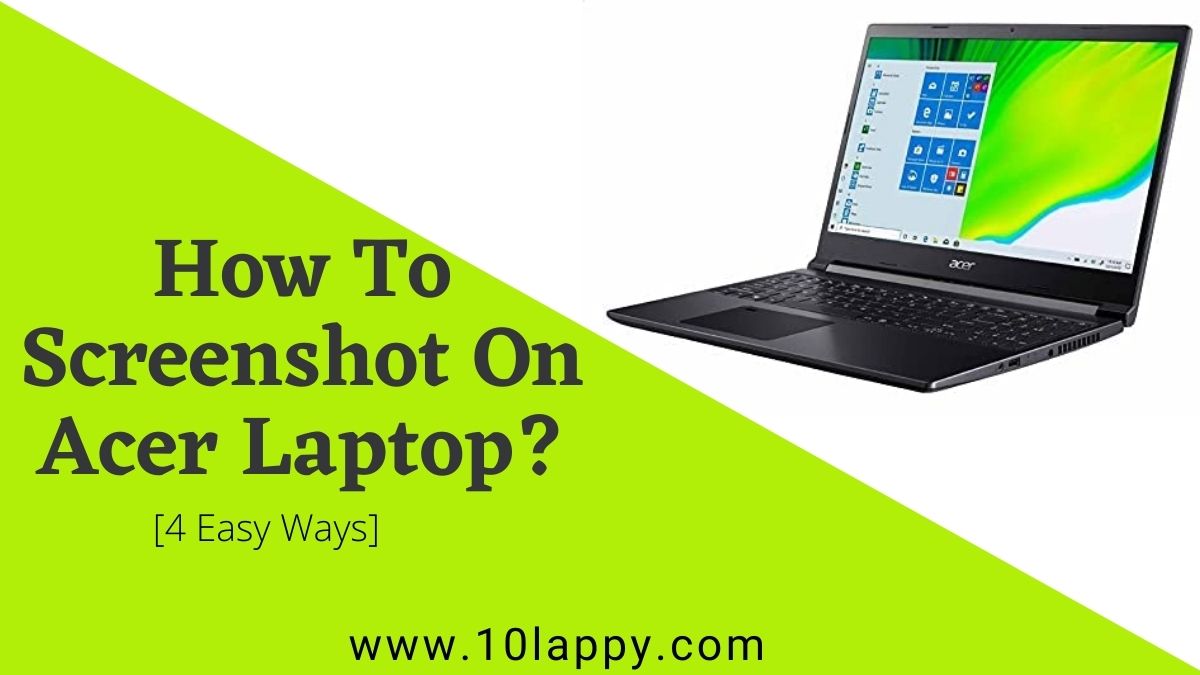 How to Screenshot on Acer Laptop? [4 Easy Ways]