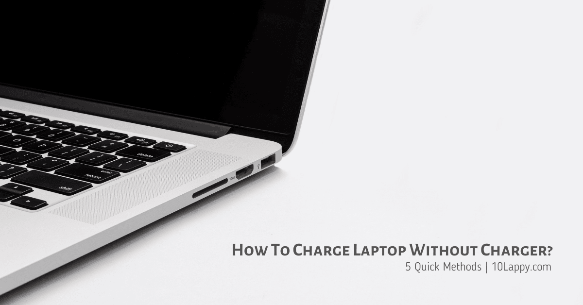 How To Charge Laptop Without Charger?